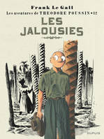 Les aventures de Théodore Poussin, 12, Théodore Poussin - Tome 12 - Les Jalousies (Réédition)