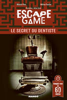 Escape game : Le secret du dentiste, Le secret du dentiste