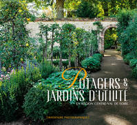 Potagers & jardins d'utilité en région Centre-Val de Loire, Inventaire photographique