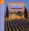 Vie rêvée en Provence