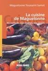 Cuisine De Maguelonne (La), ma méthode, mes recettes, mes secrets