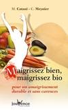 MAIGRISSEZ BIEN MAIGRISSEZ BIO, pour un amaigrissement durable et sans carence