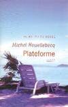 Au milieu du monde., Plateforme, roman