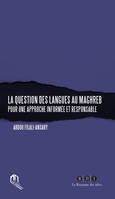 La question des langues au Maghreb, Pour une approche informée et responsable