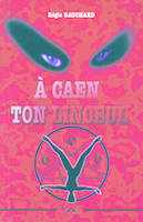 A Caen ton linceul