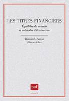 Les titres financiers, équilibre du marché et méthodes d'évaluation