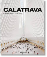 Calatrava. Complete Works 1979-Today (GB/ALL/FR), COMPLETE WORKS 1979#TODAY