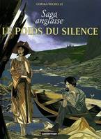 Saga anglaise., 1, Poids du silence (Le)