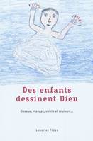 Des enfants dessinent Dieu, Oiseaux, mangas, soleils et couleurs...