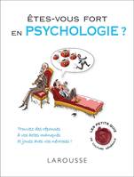 Etes-vous fort en psychologie ?