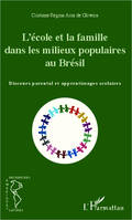 L'école et la famille dans les milieux populaires au Brésil, Discours parental et apprentissages scolaires