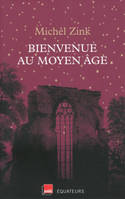 Bienvenue au Moyen Age