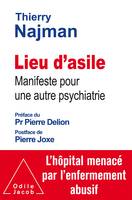 Lieu d'asile, Manifeste pour une autre psychiatrie