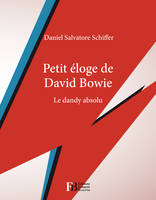 Petit éloge de David Bowie, Le dandy absolu