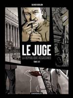 3, Le Juge, la République assassinée - Tome 3 - Le Juge, la République assassinée - tome 3, La République assassinée tome 3