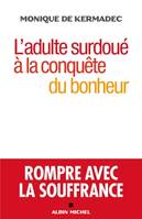 L'adulte surdoué à la conquête du bonheur, Rompre avec la souffrance