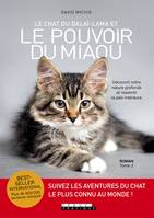 Le chat du dalaï-lama, 3, LE POUVOIR DU MIAOU, LE CHAT DU DALAI LAMA (TOME 3), Roman