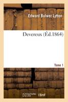 Devereux. Tome 1