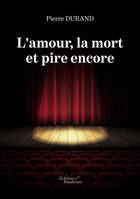 L'amour, la mort et pire encore, Roman