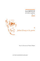 Julien Gracq., 9, Julien Gracq et la guerre, Julien Gracq et la guerre