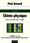 Chimie physique : Cours et exercices corrigés 5e édition, cours et exercices corrigés