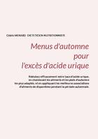 Menus d'automne pour l'excès d'acide urique.