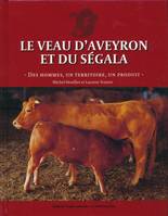 Le veau d'Aveyron et du Ségala - des hommes, un territoire, un produit
