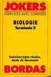 Biologie Terminale D, exercices corrigés, exercices avec corrigés, choix des sujets de biologie-géologie...