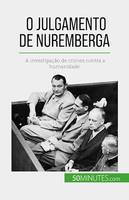 O Julgamento de Nuremberga, A investigação de crimes contra a humanidade