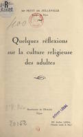 Quelques réflexions sur la culture religieuse des adultes, Semaine sociale de Nice, le 26 juillet 1934