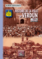3, Histoire de la ville de Verdun, (de 1870 à 1939)