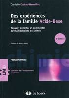 Des expériences de la famille acide-base, Réussir, exploiter et commenter 50 manipulations de chimie