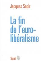 La Fin de l'Euro-libéralisme