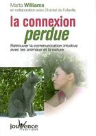 n°224 La connexion perdue, retrouver la communication intuitive avec les animaux et la nature