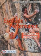 Escalade et performance - Préparation et entraînement, préparation et entraînement