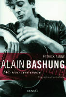 Alain Bashung, Monsieur rêve encore