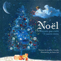 Noël - Biscuits pas cuits et autres récits