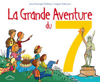 GRANDE AVENTURE DU 7 (LA)