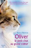 Oliver, le petit chat au grand coeur