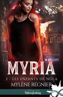 2, Les enfants de Nola, Myria, T2