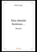 Mon identité honteuse..., Roman