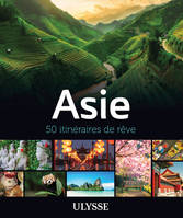 Asie, 50 itinéraires de rêve