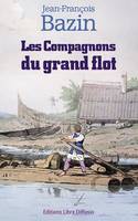 LES COMPAGNONS DU GRAND FLOT, Roman