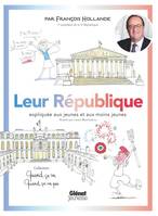 Leur République expliquée aux jeunes et aux moins jeunes, Leur République expliquée aux jeunes et aux moins jeunes