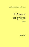 L'amour en grippe, roman