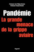 Pandémie la grande menace, Grippe aviaire 500 000 morts en France ?