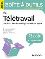 La petite boîte à outils du télétravail, Une vision 360° du travail hybride et de ses enjeux