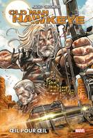 Old Man Hawkeye : OEil pour oeil, Oeil pour oeil