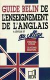 Guide Belin de l'enseignement de l'anglais à l'école et au collège