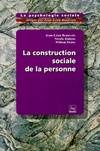 La psychologie sociale., 4, La psychologie sociale Tome IV : La construction sociale de la personne